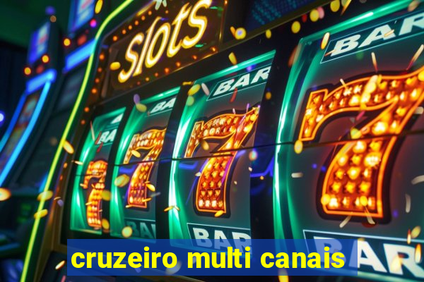 cruzeiro multi canais